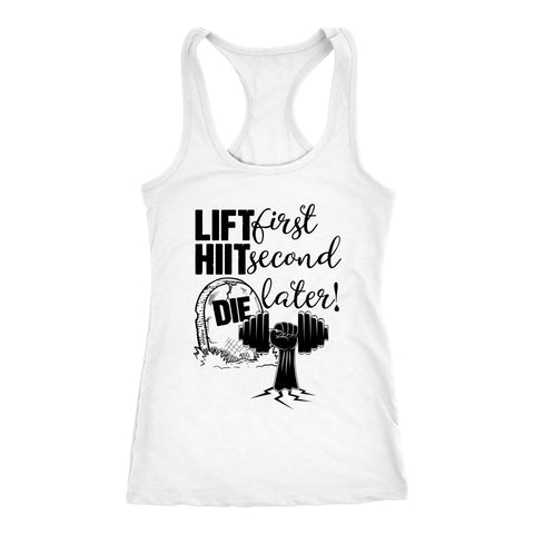 Image of L4: Lift First, Hiit Second, Die Later! Women's Racerback Tank Top - Obsessed Merch