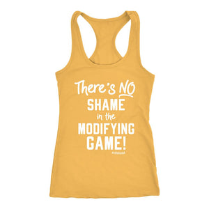 There's No Shame In The Modifying Game! Women's Racerback Tank Top - Obsessed Merch