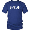 Sore AF Workout T-shirt, Unisex Shirt 4 Men & Women, Coach Liift Tee - Obsessed Merch
