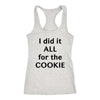 I did it ALL for the COOKIE Workout Tank, Autumn Calabrese inspired Coach Shirt, Womens Challenger Gift - Obsessed Merch