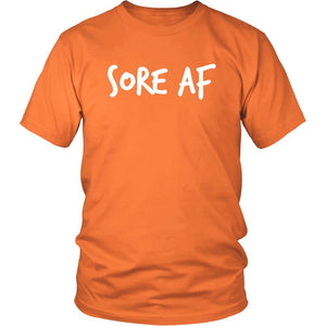 Sore AF Workout T-shirt, Unisex Shirt 4 Men & Women, Coach Liift Tee - Obsessed Merch