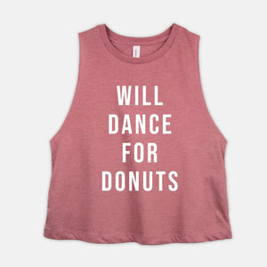 Funny Dance Crop Top Womens Will Dance For Donuts Workout Cropped Tank Ladies Dancing Gift