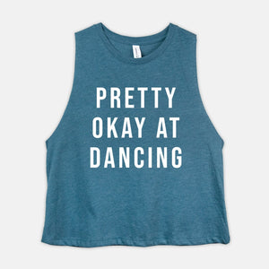 Funny Dance Crop Top Womens Pretty Okay At Dancing Workout Cropped Tank Lady Dancer Gift