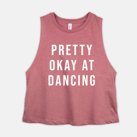 Image of Funny Dance Crop Top Womens Pretty Okay At Dancing Workout Cropped Tank Lady Dancer Gift