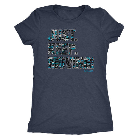 Image of L4: Women's Just. Keep. Moving! Motivation Triblend T-Shirt - Obsessed Merch