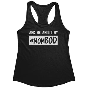 Ask Me About My #MomBOD Racerback Tank