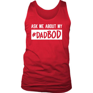 Men's Ask Me About My #DadBOD 100% Cotton Tank - Obsessed Merch