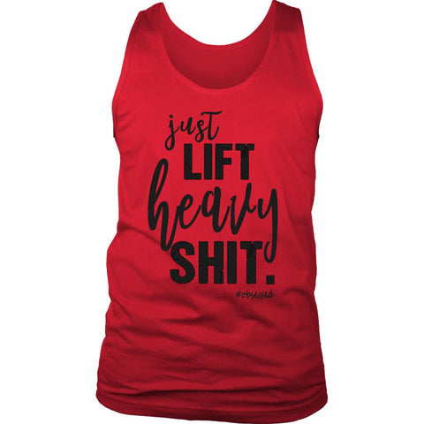 Image of Men's Just Lift Heavy Shit 100% Cotton Tank - Obsessed Merch