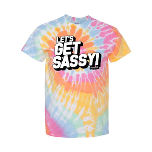 Let's Get Sassy! Unisex Womens Mens Tie Dye Shirt #Rise Up!