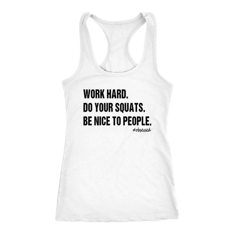Image of Work Hard Do Your Squats Be Nice to People Tank, Womens Play Hard Shirt, Ladies Racerback Coach Gift - Obsessed Merch