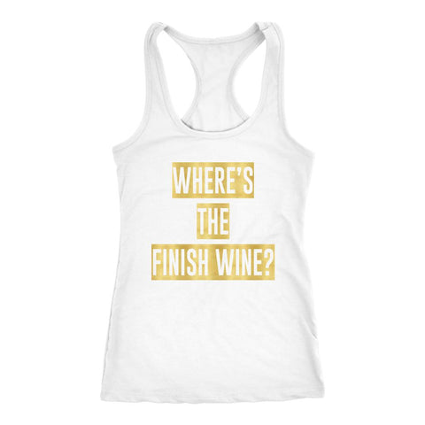 Image of Wine Tank, Womens Wheres the Finish Wine Shirt, Funny White Wine Running Shirts, Ladies Workout Top, Gift for Wine Drinker - Obsessed Merch