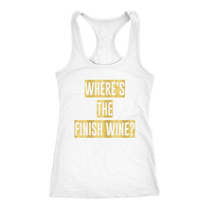Wine Tank, Womens Wheres the Finish Wine Shirt, Funny White Wine Running Shirts, Ladies Workout Top, Gift for Wine Drinker - Obsessed Merch