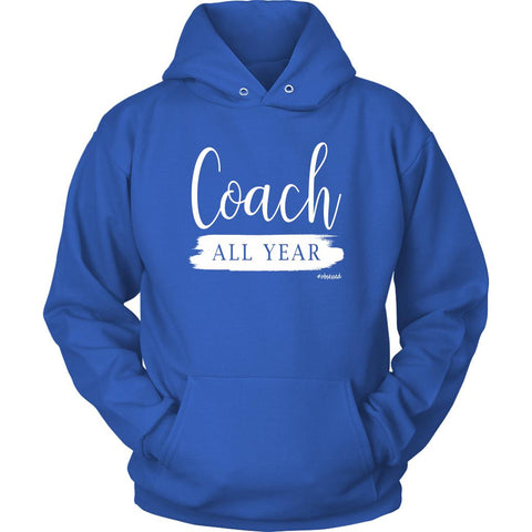 Image of Coach All Year Hoodie, Unisex Coaching Hooded Sweatshirt, Mens Ladies Coach Workout Hoody, Challenge Group Gift