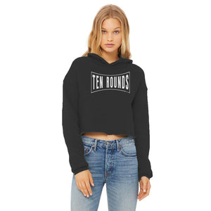 Ten Boxing Rounds Ladies Cropped Raw Edge Hoodie