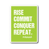 T:20 Rise Commit Conquer Repeat T20 Step Sticker - Obsessed Merch