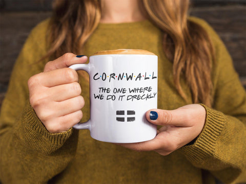 Image of Cornwall Mug The One Where We Do It Dreckly Cornish Gift Cornwall Gifts 11oz Mug - UK & US Made