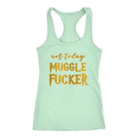 Image of Not Today MuggleFucker, Harry Potter Inspired Workout Tank Top, Cuss Word HP Shirt, Great Gift Idea - Obsessed Merch