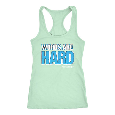 Image of Words Are Hard Women's Workout Racerback Tank Top - Obsessed Merch