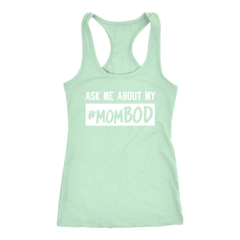 Image of Women's Ask Me About My #MomBOD Racerback Tank Top - Obsessed Merch