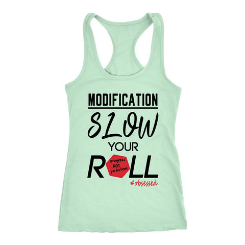 Image of Shift Shop: Women's Modification, Slow Your Roll Racerback Tank Top - Obsessed Merch