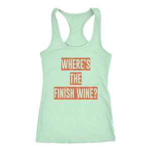 Wine Tank, Womens Wheres the Finish Wine Shirt, Funny Rose Wine Running Shirt, Ladies Workout Top, Wine Drinker Gift - Obsessed Merch