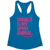 Donald Is My Spirit Animal Womens Racerback Tank