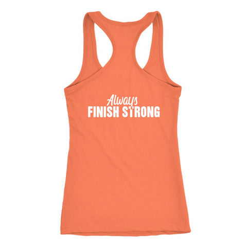 Image of ALMO: Women's A Little More Obsessed, Always Finish Strong Racerback Tank Top - Obsessed Merch