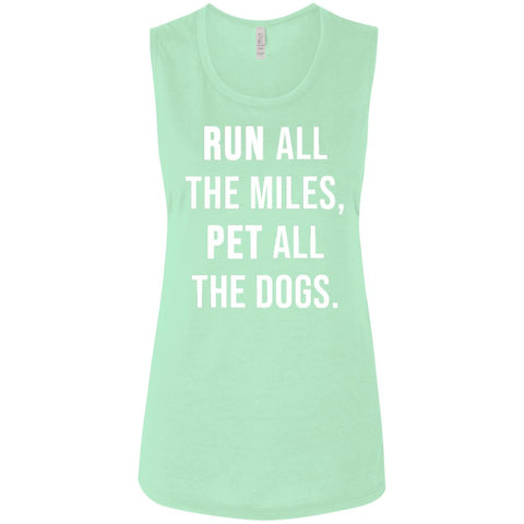 Image of Run All The Miles Pet All The Dogs White Ladies Flowy Muscle Tank