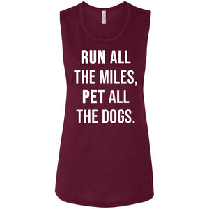 Run All The Miles Pet All The Dogs White Ladies Flowy Muscle Tank