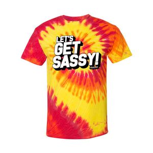 Let's Get Sassy! Unisex Womens Mens Tie Dye Shirt #Rise Up!