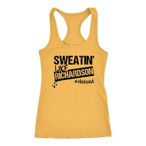 Sweat Like Richardson, Womens Coach Workout Tank, Ladies Sweaty AF Shirt - Obsessed Merch
