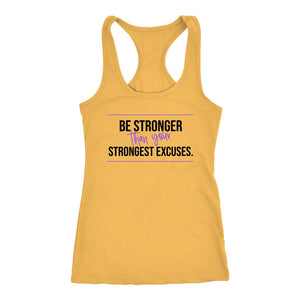 Women's Be Stronger than your Strongest Excuses Racerback Tank Top - Obsessed Merch