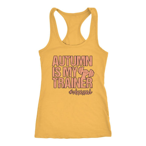 Image of Women's Autumn Is My Trainer in Matte Rose Gold Racerback Tank Top - Obsessed Merch