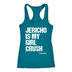 Jericho Is My Girl Crush Tank, Womens Workout Program Shirt, Ladies Coach Gift - Obsessed Merch