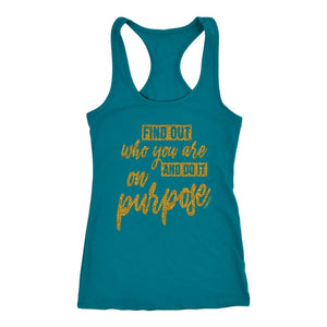 Women's Find Out Who You Are And Do It On Purpose Racerback Tank Top - Obsessed Merch