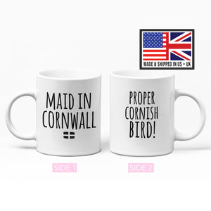 Maid In Cornwall Mug Proper Cornish Bird Cornwall Gifts for Women  11oz Mug - UK & US Made