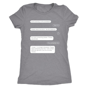THSNKS Shirt, Good Evening, Is This Available, No More Contacting Please, Contact Attorney General, Funny TikTok Inspired Womens Triblend T-Shirt