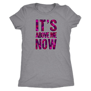 Mood: It's Above Me Now Pink Camo Women's Triblend T-Shirt - Obsessed Merch