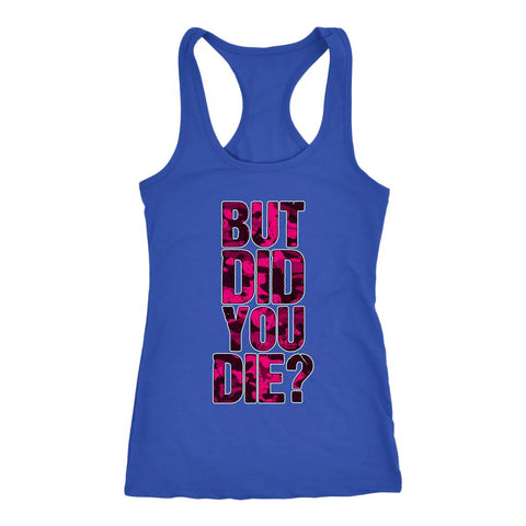 Image of But Did You Die? Tank, Pink Camo Womens Workout Shirt, Ladies Fitness Motivation Top, Coach Gift