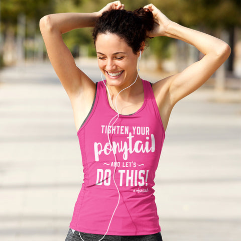 Image of Tighten Your Ponytail And Let's Do This! Womens Workout Racerback Tank Top - Obsessed Merch