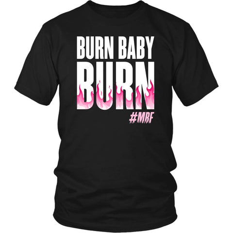 Burn Baby Burn T-Shirt, Unisex Muscle Burns T Shirt, Fat Burning Workout Shirt, Mens Womens Coaching Gift