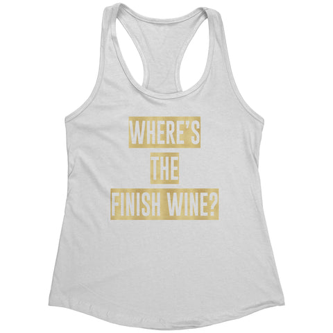 Image of Where's The Finish Wine White Wine Womens Racerback Tank