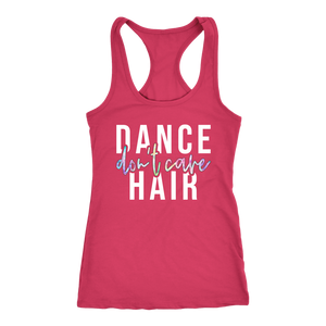 Dance Hair Don't Care Workout Tank Womens Dancing Shirt Lady Dancer Colorful Tie Dye Text Coach Gift