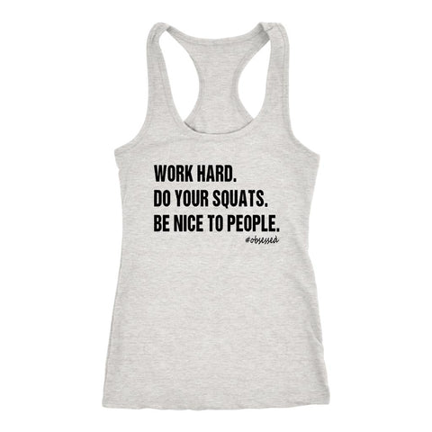 Image of Work Hard Do Your Squats Be Nice to People Tank, Womens Play Hard Shirt, Ladies Racerback Coach Gift - Obsessed Merch