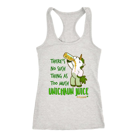 Image of St Patricks There's No Such Thing As Too Much Unichaun Juice Womens Racerback Tank - Obsessed Merch