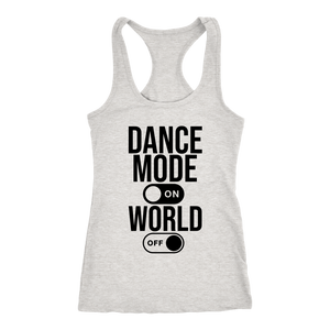 Dance Mode ON World OFF Workout Tank Womens Dancing Shirt Lady Dancer Coach Gift