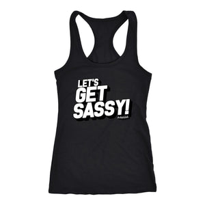Let's Get Sassy! Womens Dance Workout Racerback Tank Top #Rise Up!