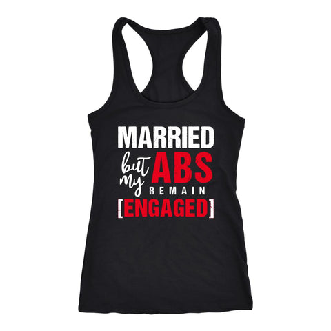 Image of Married, But My Abs Remain Engaged Women's Racerback Tank Top - Obsessed Merch
