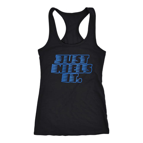 Image of L4: Just Niels It. Mens and Womens Racerback Tank Top - Obsessed Merch