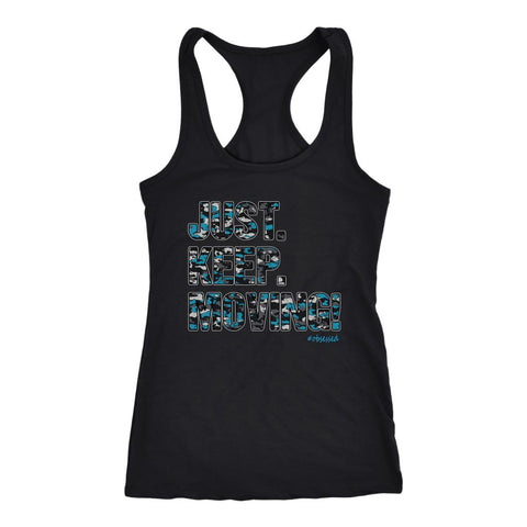Image of L4: Women's Just. Keep. Moving! Motivation Racerback Tank Top - Obsessed Merch